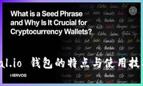 深入探讨 TokenCapital.io 钱包的特点与使用技巧：数字资产管理的未来